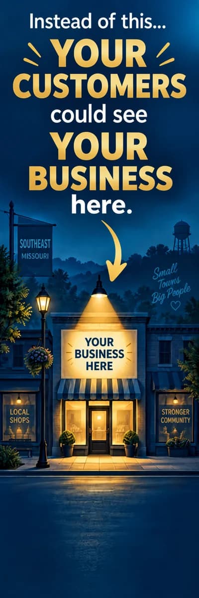 Advertise here — contact us to put your business in front of Southeast Missouri visitors.